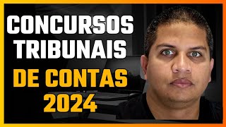 CONCURSOS TRIBUNAIS DE CONTAS 2024  MAIS OPORTUNIDADES CHEGANDO [upl. by Tzong]