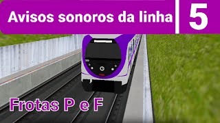 Avisos sonoros da linha 5 Lilás Frotas P e F  hmmsim 2 CPTM [upl. by Mersey]