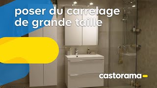 Comment poser du carrelage de grande taille  Castorama [upl. by Jamesy981]