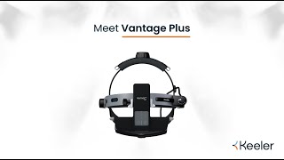 The Keeler Vantage Plus Binocular Indirect Ophthalmoscope [upl. by Sharman957]