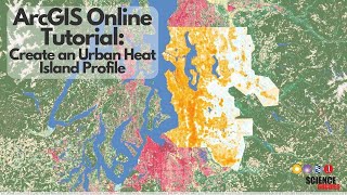 Create an Urban Heat Island Profile Using ArcGIS Online  Science Project [upl. by Jaime]