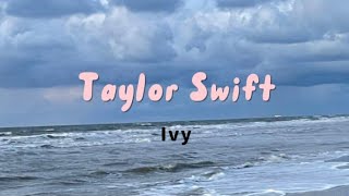 Taylor Swift  Ivy Lyrics [upl. by Larena]