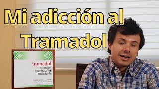 TRAMADOL Adicción al Tramadol 💊 Uno de los efectos adversos de esta medicina ¿Qué es [upl. by Mitch]