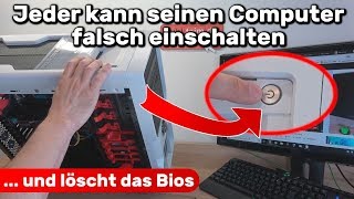 Jeder kann seinen Computer falsch einschalten  und löscht dabei das Bios [upl. by Thalassa]