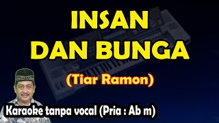 Insan dan bunga karaoke lagu melayu versi Tiar ramon [upl. by Madian]