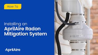 How to Install an AprilAire Radon Mitigation System [upl. by Rehpoitsirhc]