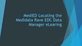 MediED Locating the Medidata Rave EDC Data Managers eLearning [upl. by Innep]