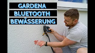 Smarter Garten  Teil 2 Gardena Bluetooth Bewässerung  Ausmotten AppSteuerung amp Anschließen [upl. by Cirdor]