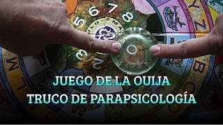 JUEGO DE LA OUIJA TRUCO DE PARAPSICOLOGÍA [upl. by Eidurt]