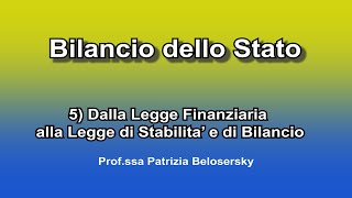 Bilancio dello Stato 5 Dalla Legge Finanziaria alla Legge di Stabilita’ e di Bilancio [upl. by Lightman]