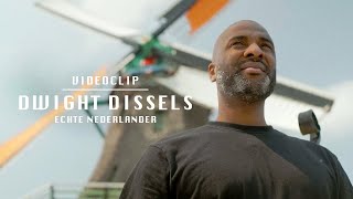 Dwight Dissels  Echte Nederlander Official Video [upl. by Faythe134]