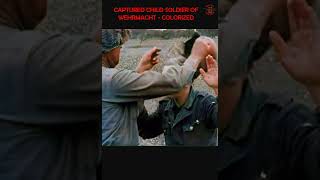 CAPTURED CHILD SOLDIER OF WEHRMACHT COLORIZED FILM FOOTAGE [upl. by Yrrot]