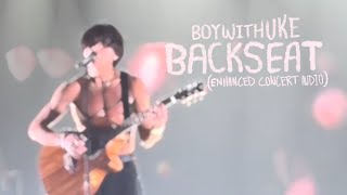 BoyWithUke  Backseat Enhanced Concert Audio Lyric Video [upl. by Uela440]