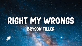 Bryson Tiller  Right My Wrongs Lyrics [upl. by Seyler]