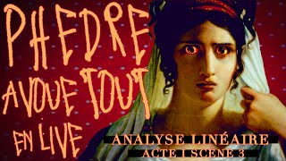 BAC analyse linéaire Racine  Phèdre Acte I scène 3  laveu à Oenone [upl. by Eidnalem]