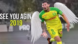 Emiliano Sala ► See You Again ● Skills amp Golals 2019 [upl. by Sokairyk]