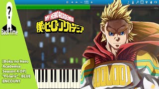 Boku no Hero Academia Season 4 OP quotPolarisquot  BLUE ENCOUNT Piano Cover  Sheets amp Midi [upl. by Dardani846]