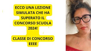 ECCO UNA LEZIONE SIMULATA CHE HA SUPERATO IL CONCORSO SCUOLA 2024 👩‍🏫 [upl. by Korten]