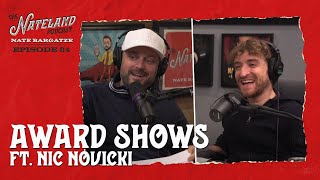 Nateland  Ep 84  Award Shows ft Nic Novicki [upl. by End]