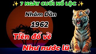 THẦY TỬ VI CHÚC MỪNG NHÂM DẦN 1962 NỔ LỘC LỚN 7 NGÀY CUỐI THÁNG 6 ÂM  TIỀN CỦA ĐỔ VỀ NHƯ NƯỚC LŨ [upl. by Ilysa306]