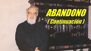 Abandono Continuación con Ignacio Larrañaga [upl. by Mccomb115]