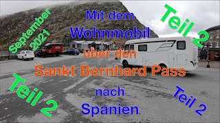 Teil 2 Mit dem Wohnmobil über den Sankt Bernhard Pass nach Spanien zum Campingplatz Olé [upl. by Haerdna470]