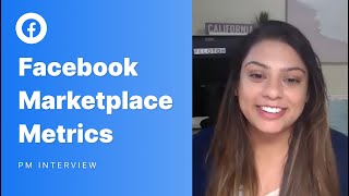 Facebook Product Manager Metrics Interview Facebook Marketplace [upl. by Claiborn]