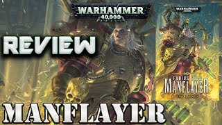 Warhammer 40k spoiler review Manflayer by Josh Reynolds Fabius Bile [upl. by Murton390]