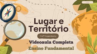 Conceitos de Lugar e Território Geográfico  Videoaula 6º ano 02 [upl. by Kirit535]