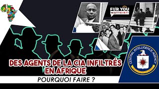 DES AGENTS DE LA CIA INFILTRES EN AFRIQUE  POURQUOI FAIRE [upl. by Winston439]