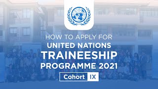 How to apply for UN Traineeship Programme  Cohort IX [upl. by Nyliak]