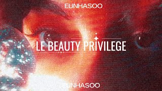 EUNHASOO  LE BEAUTY PRIVILEGE lyric officiel [upl. by Edniya]