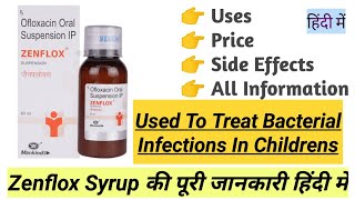 Zenflox Syrup OFLOXACIN SYRUP Uses Benefits Price Side Effects Full Information in Hindi [upl. by Enelhtak]