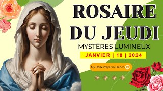 AUJOURDHUI SAINT ROSAIRE  MYSTÈRES LUMINEUX ROSAIRE DU JEUDI🌹18 JANVIER 2024 [upl. by Aneleiram620]