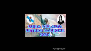 LUISA VILLALTA LETRAS GALEGAS 2024 [upl. by Yllus]