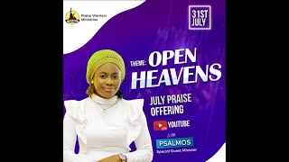 PSALMOS Ministration  PRAISE WARRIORS MINISTRY July Praise Offering OPEN HEAVENS [upl. by Larine]