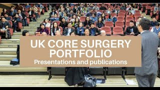 UK Core Surgical Portfolio Presentations and Publications [upl. by Ellirehs]