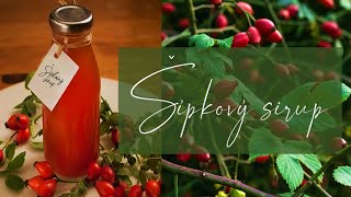 Šípkový sirup 🍁Nový recept [upl. by Larena917]