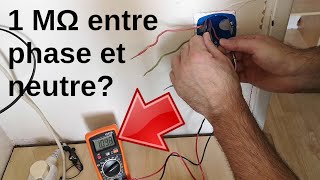 Mon multimètre ohmmètre mesure une résistance non infinie 1 million dohms entre phase et neutre [upl. by Lezlie]