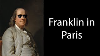 Benjamin Franklins Incredible Trip to Paris Narrative History [upl. by Sidwel]