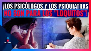 Los psicólogos y los psiquiatras no son para los quotloquitosquot  Noticias con Francisco Zea [upl. by Mandie12]