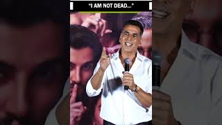 Akshaykumar I Am Not Dead akshaykumar [upl. by Firman]