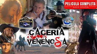 Caceria Venenosa🎬Película Completa en Español cinemexicano peliculasdeaccion cinelatino [upl. by Dahlstrom]