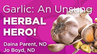 Garlic An Unsung Herbal Hero  WholisticMatters Podcast  Special Series Medicinal Herbs [upl. by Notnef]