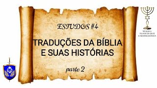 Traduções da Bíblia e suas histórias  Estudos 42 [upl. by Notliw]