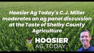 The Indiana Ag Panel Discussion at The Taste of Shelby County Agriculture [upl. by Africa256]