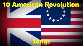 10 American Revolutionary War Songs [upl. by Cressida97]