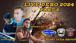 live Dero 2024 Part 2 Kang wawanVj Kahar amp Vj zhut [upl. by Far]