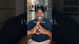 Porch Talk  Ambition The Legacy of 2PAC AKA Makaveli The Don [upl. by Zaid]