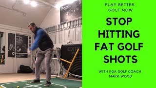 Stop Hitting Fat Golf Shots [upl. by Irita872]